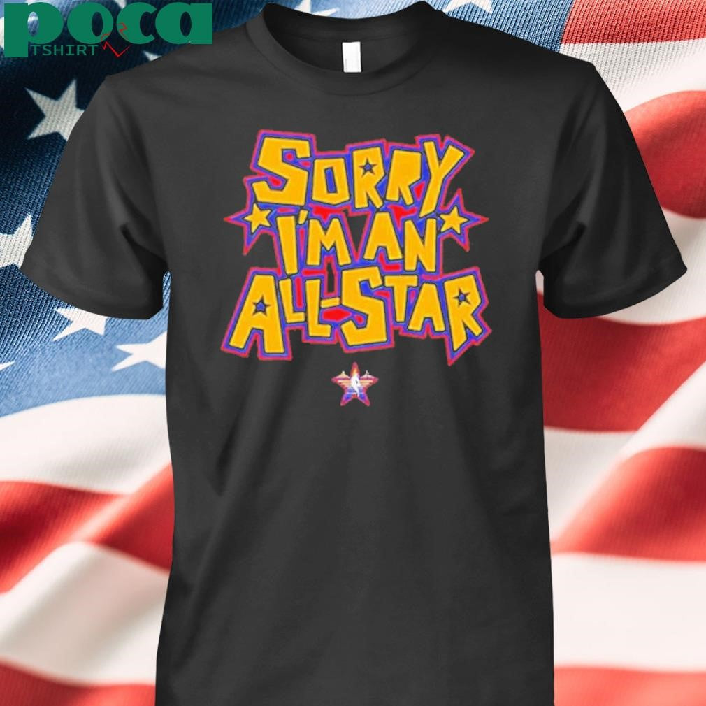 Sorry I’m an all-star 2025 NBA Shirt