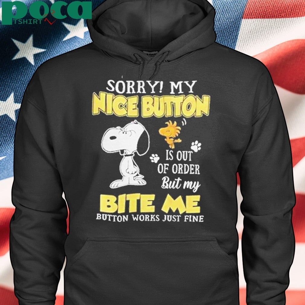 Sorry My Nice Button Is Out Of Order Shirt