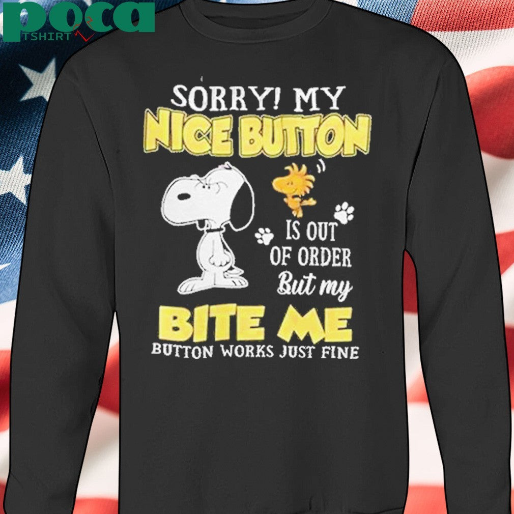 Sorry My Nice Button Is Out Of Order Shirt