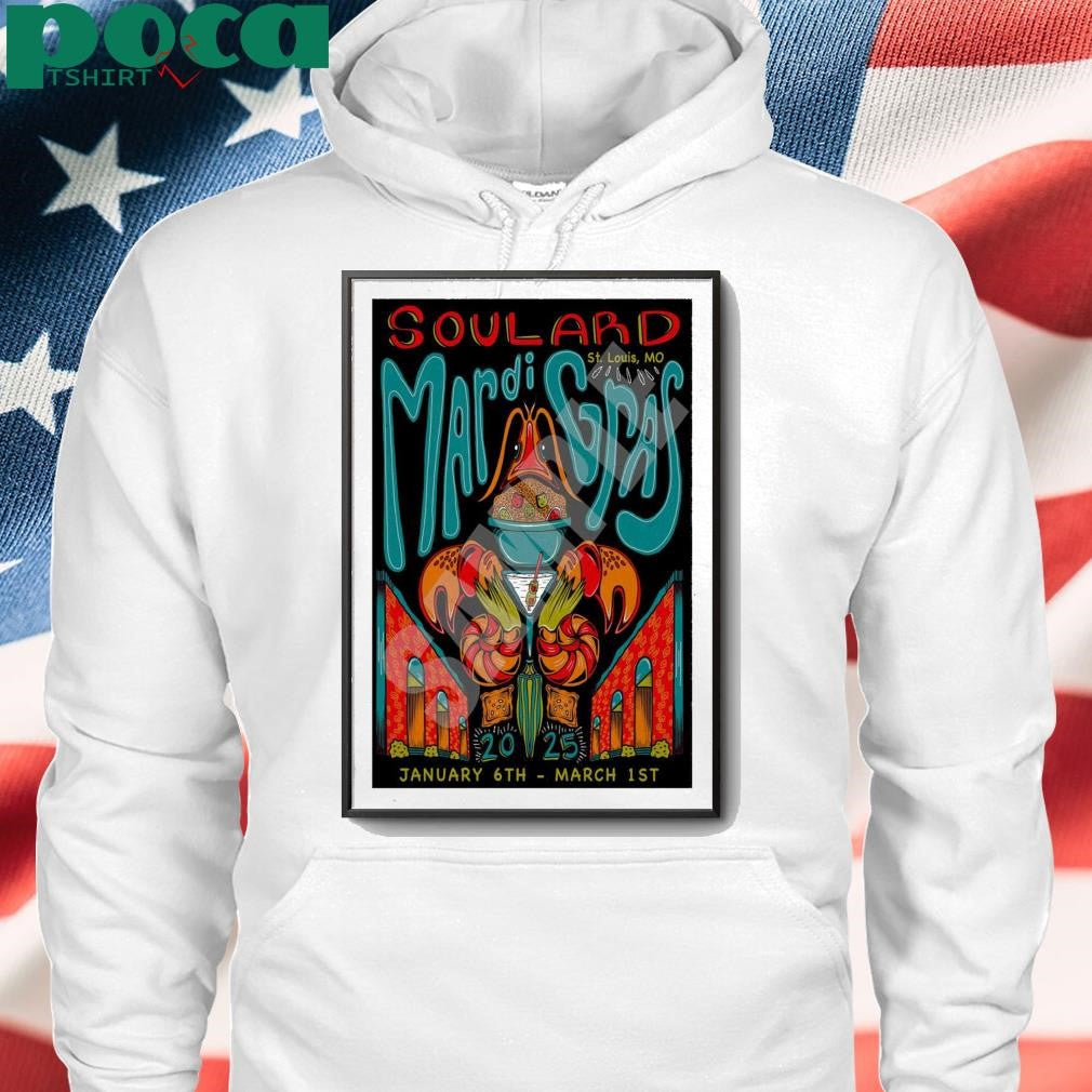Soulard Mardi Gras January 6 – March 1 2025 St. Louis, MO Poster shirt