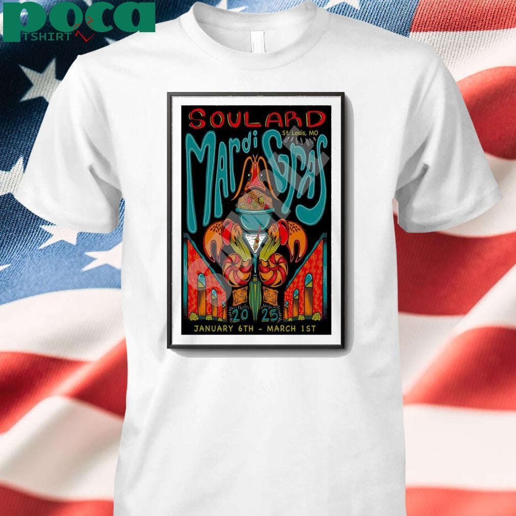 Soulard Mardi Gras January 6 – March 1 2025 St. Louis, MO Poster shirt