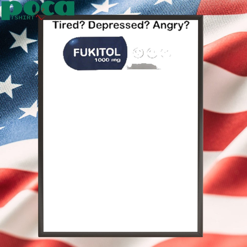 Southern Grace Tired Depressed Angry Fukitol 1000Mg shirt
