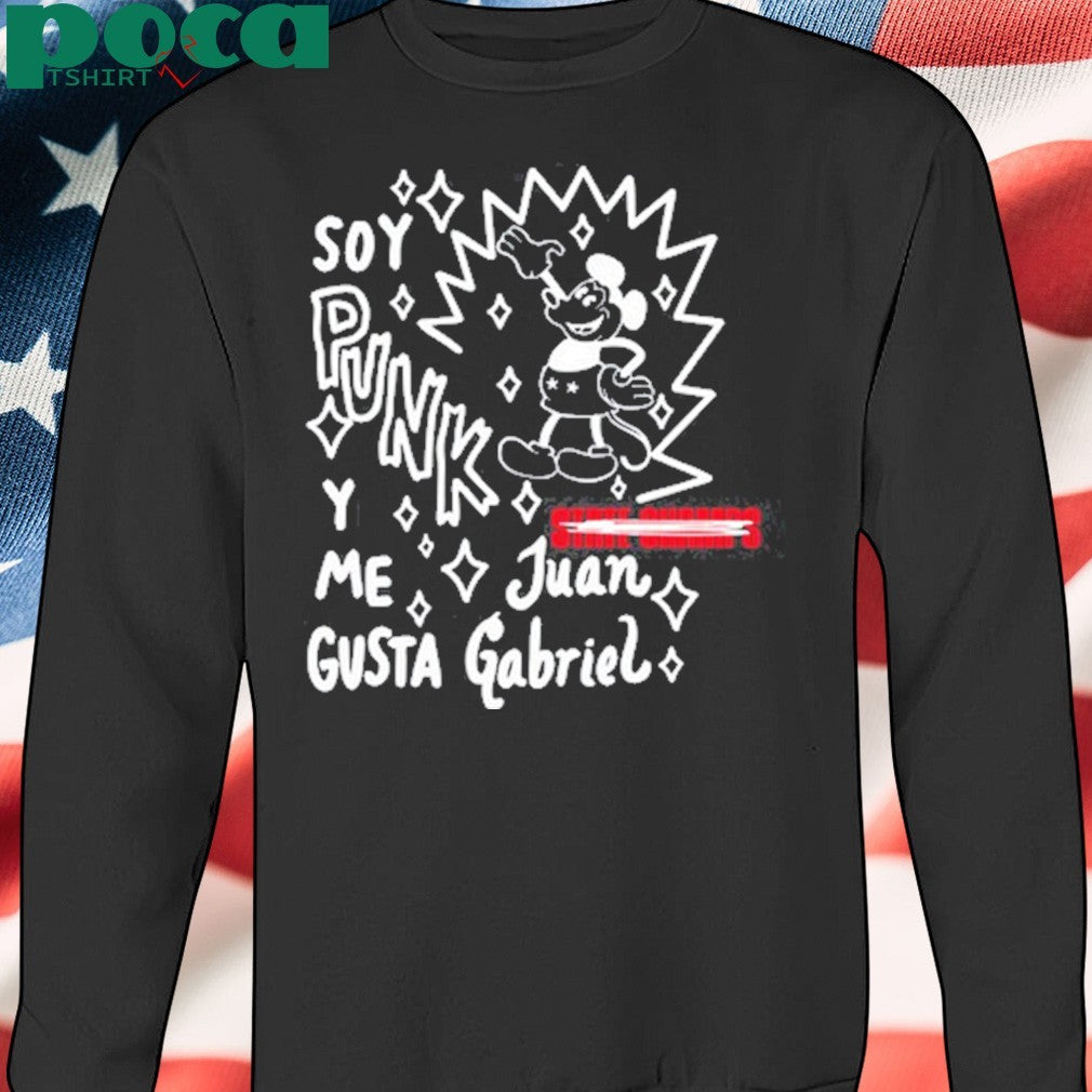 Soy Punk Y Me Gusta Juan Gabriel Shirt