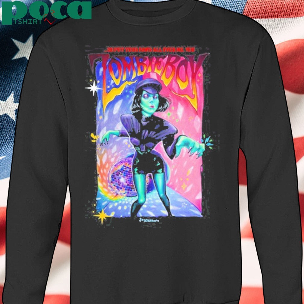 Soy Serrano So Put Your Paws All Over Me You Zombieboy shirt