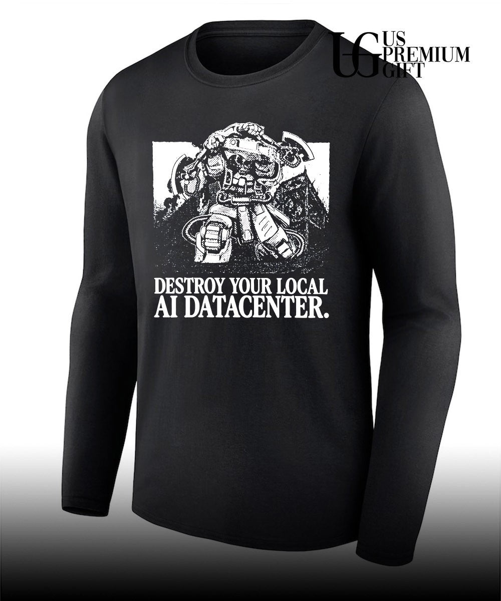 Space Marine destroy your local AI datacenter shirt