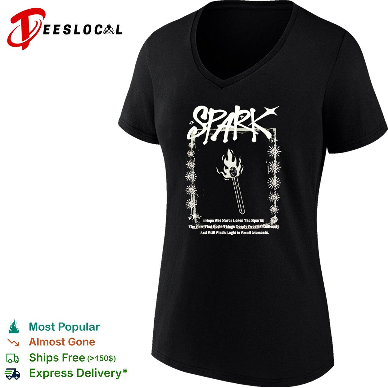 Spark I Hope She Never Loses The Sparks The Part That Feels Things Dreams shirt