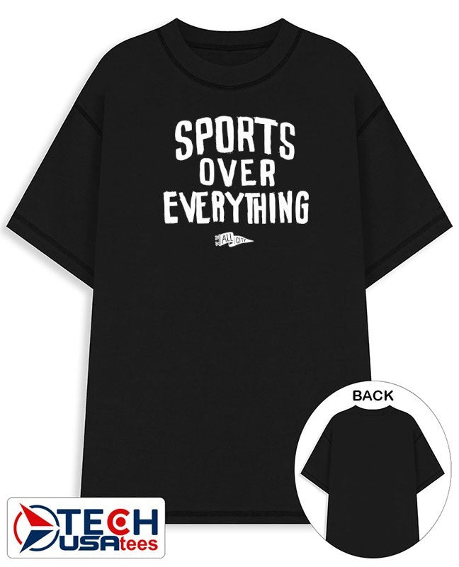 Sports over everything shirt