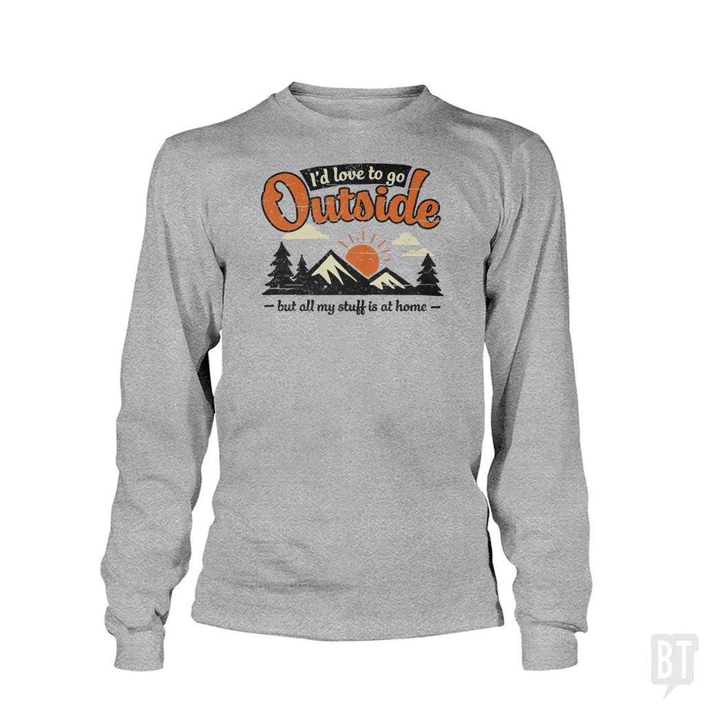 All My Stuff Is At Home Long Sleeve