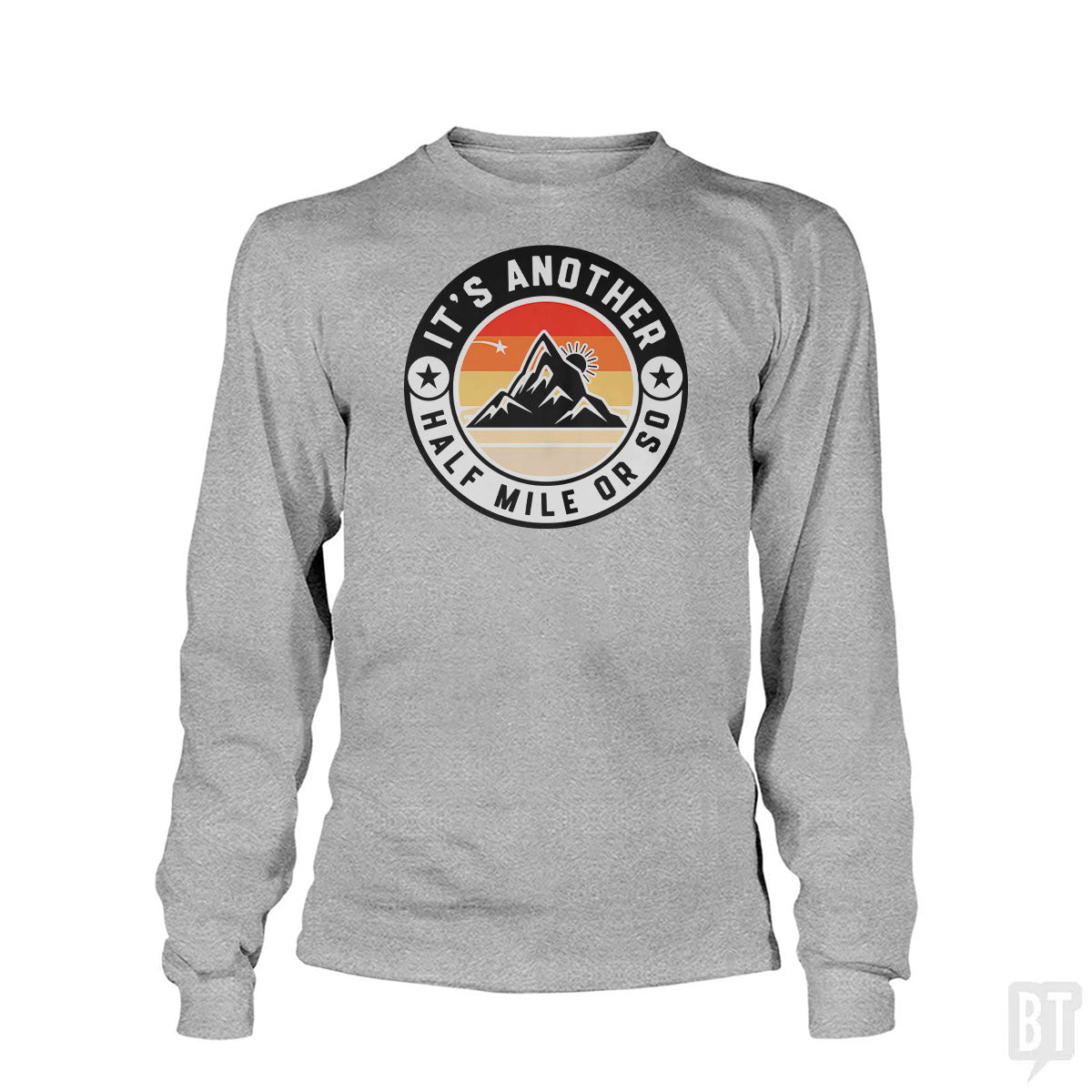 It's Another Half Mile Long Sleeve