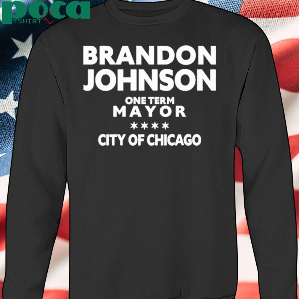 Spotnews on Johnson One Term Mayor City Of Chicago Tee Shirt