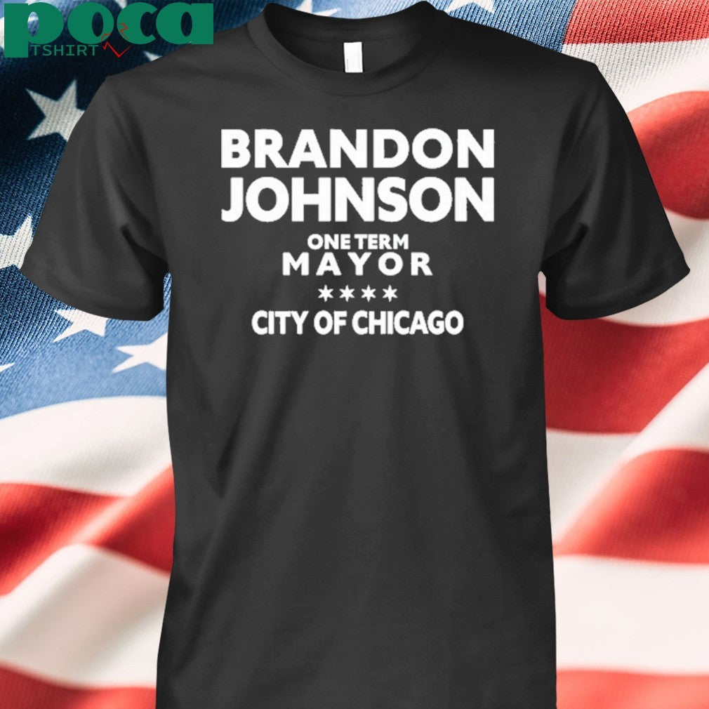 Spotnews on Johnson One Term Mayor City Of Chicago Tee Shirt