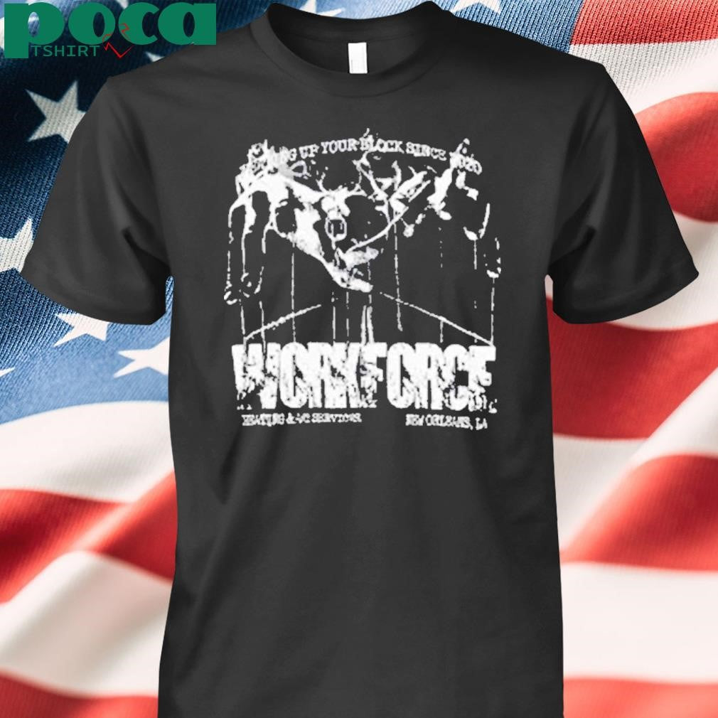 Staff Workforce Block Is Hot Shirt