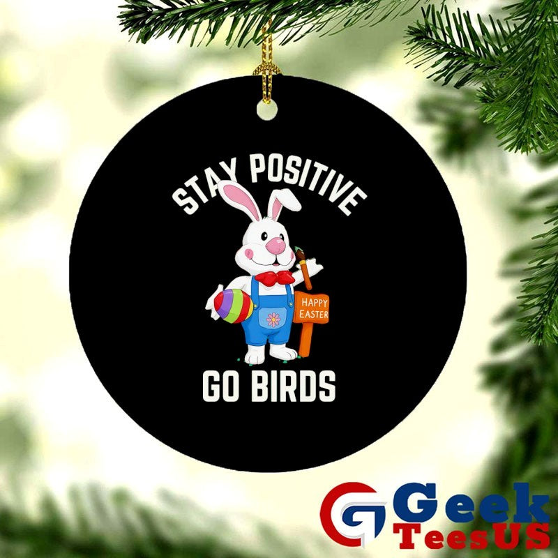 Stay Positivity Rabbit Go Birds shirt