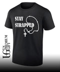 Stay Strapped Christian shirt