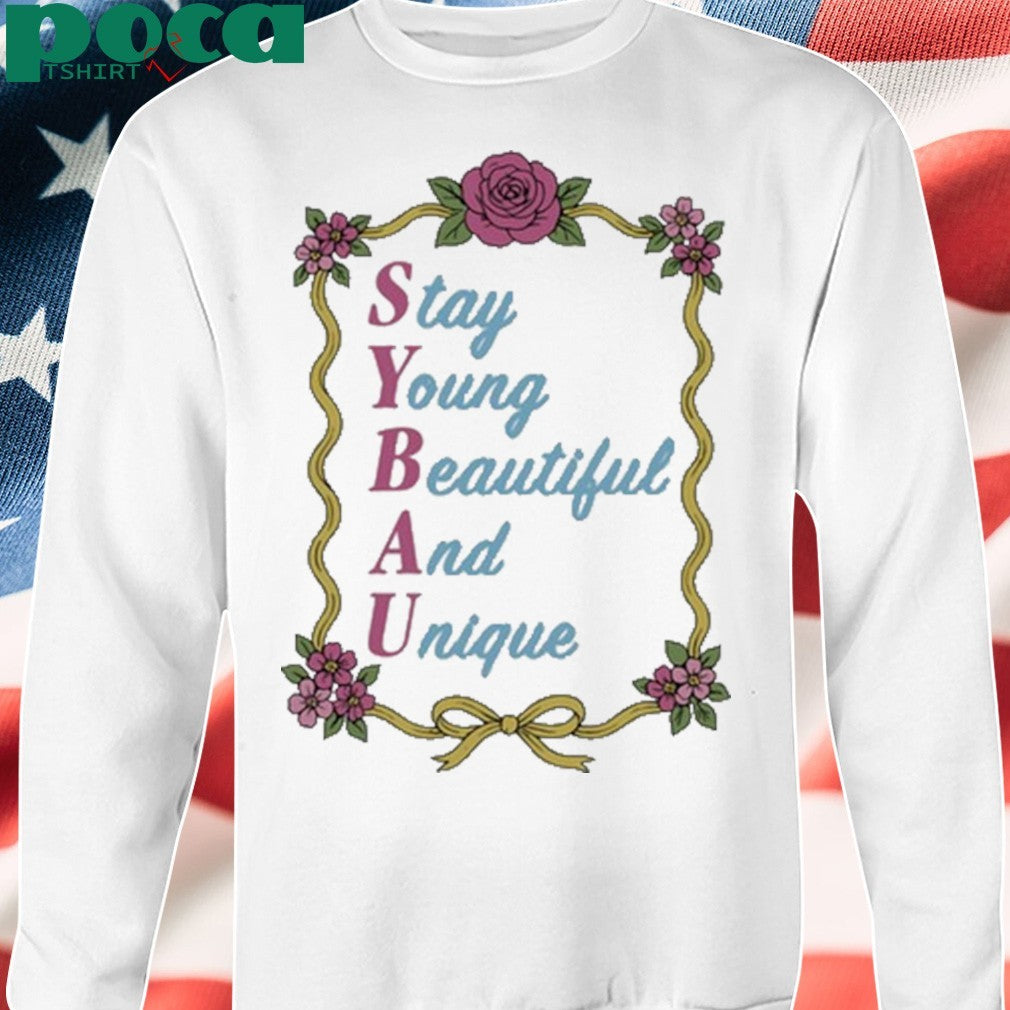 Stay Young Beautiful And Unique shirt
