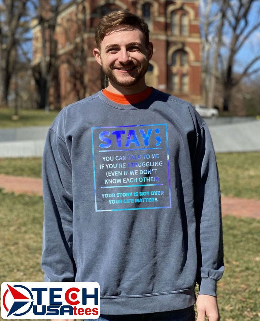 Stay you can talk to me if you’re struggling shirt