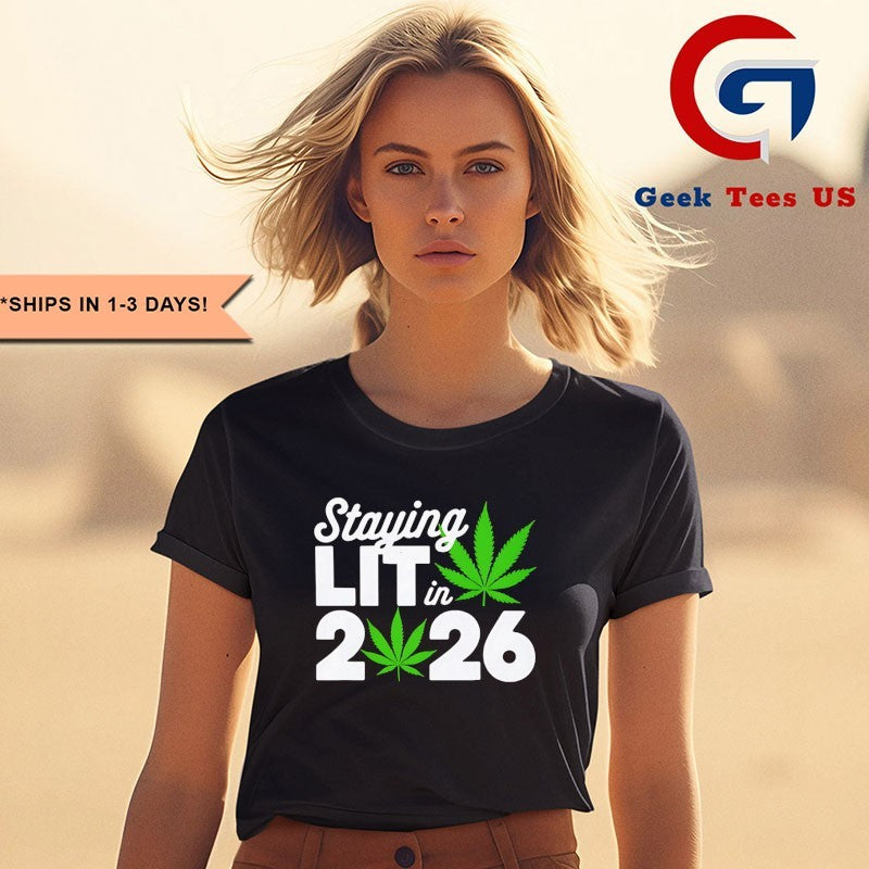 Staying Lit in 2026 High Wasted Marijuana Weed T-shirt
