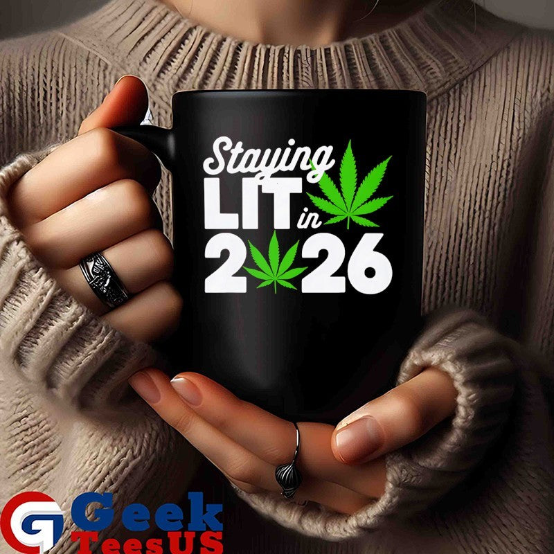 Staying Lit in 2026 High Wasted Marijuana Weed T-shirt
