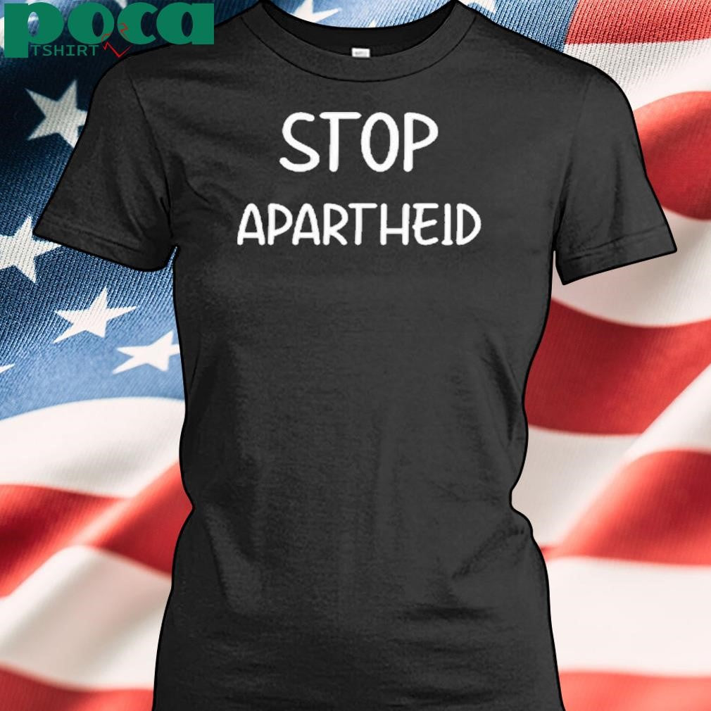 Stop Apartheid Shirt