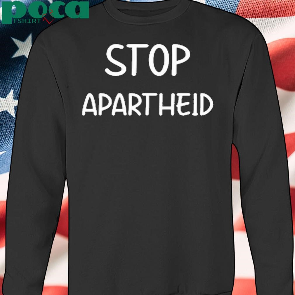 Stop Apartheid Shirt