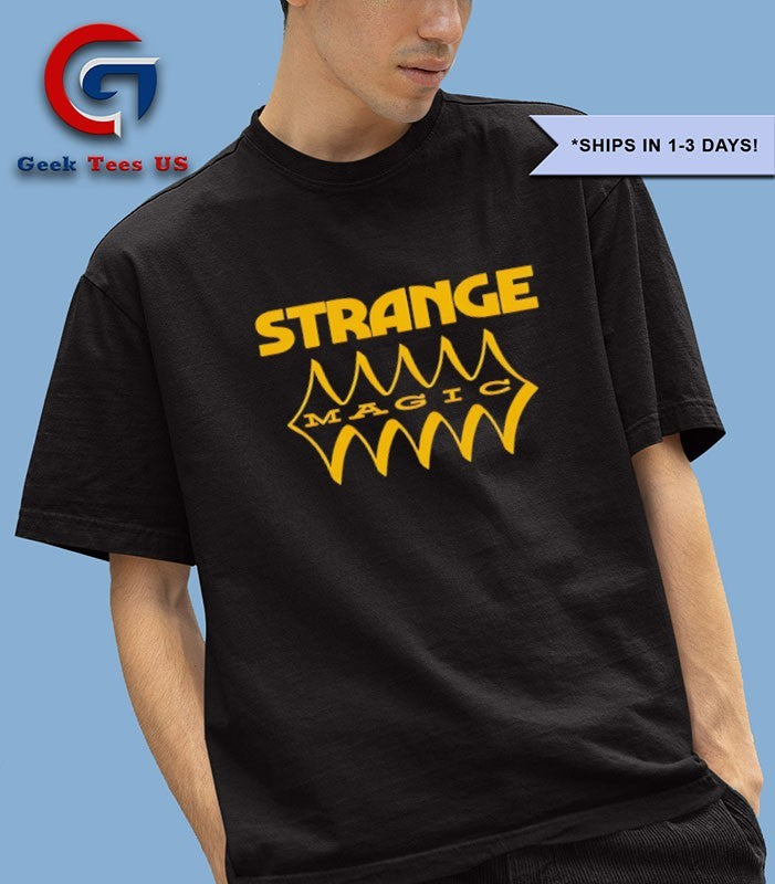 Strange Magic shirt