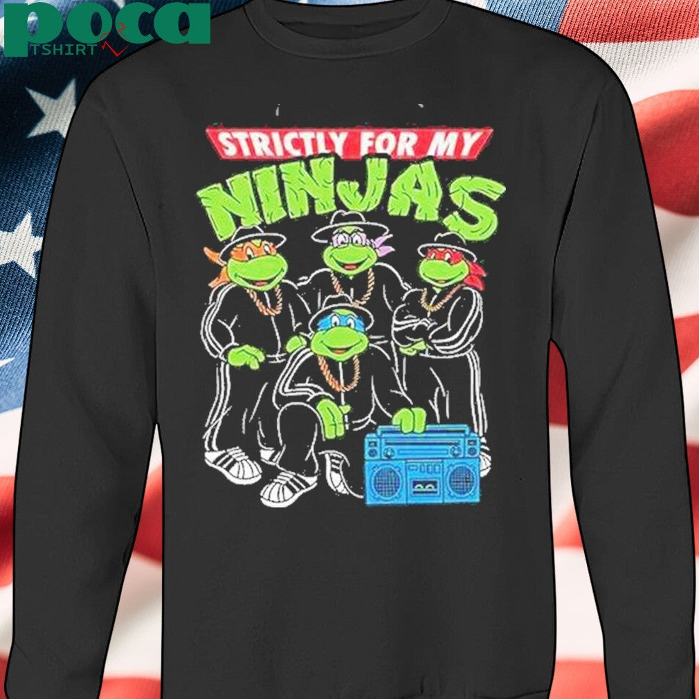 Strictly For My Ninjas Shirt