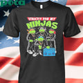 Strictly For My Ninjas Shirt