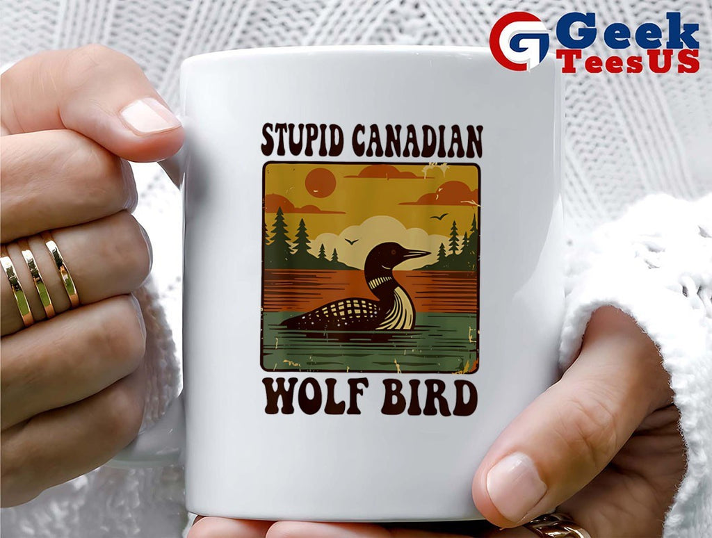 Stupid Canadian Wolf Bird T-shirt