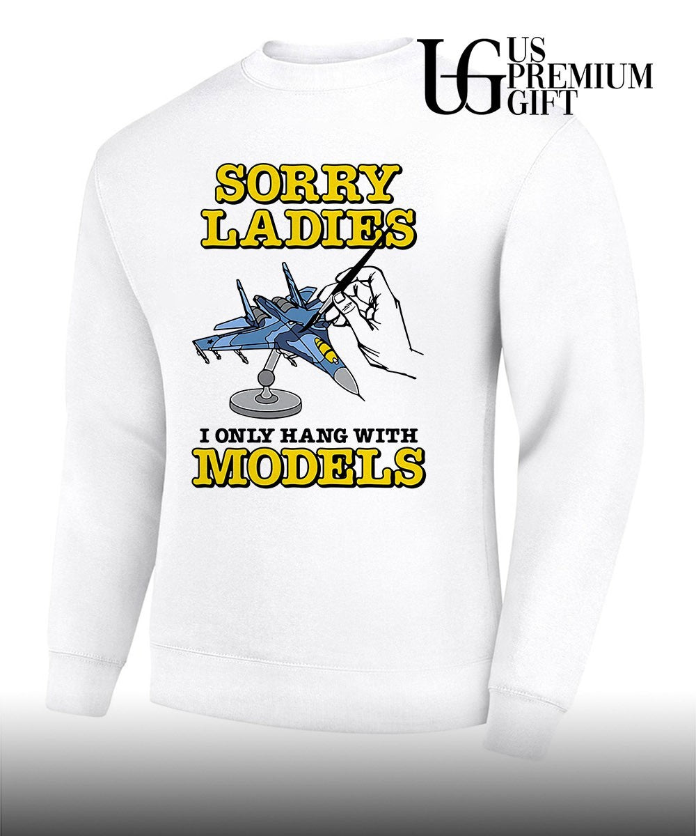 Sukhoi Su-27 Flanker Sorry Ladies I Only Hang With Models shirt