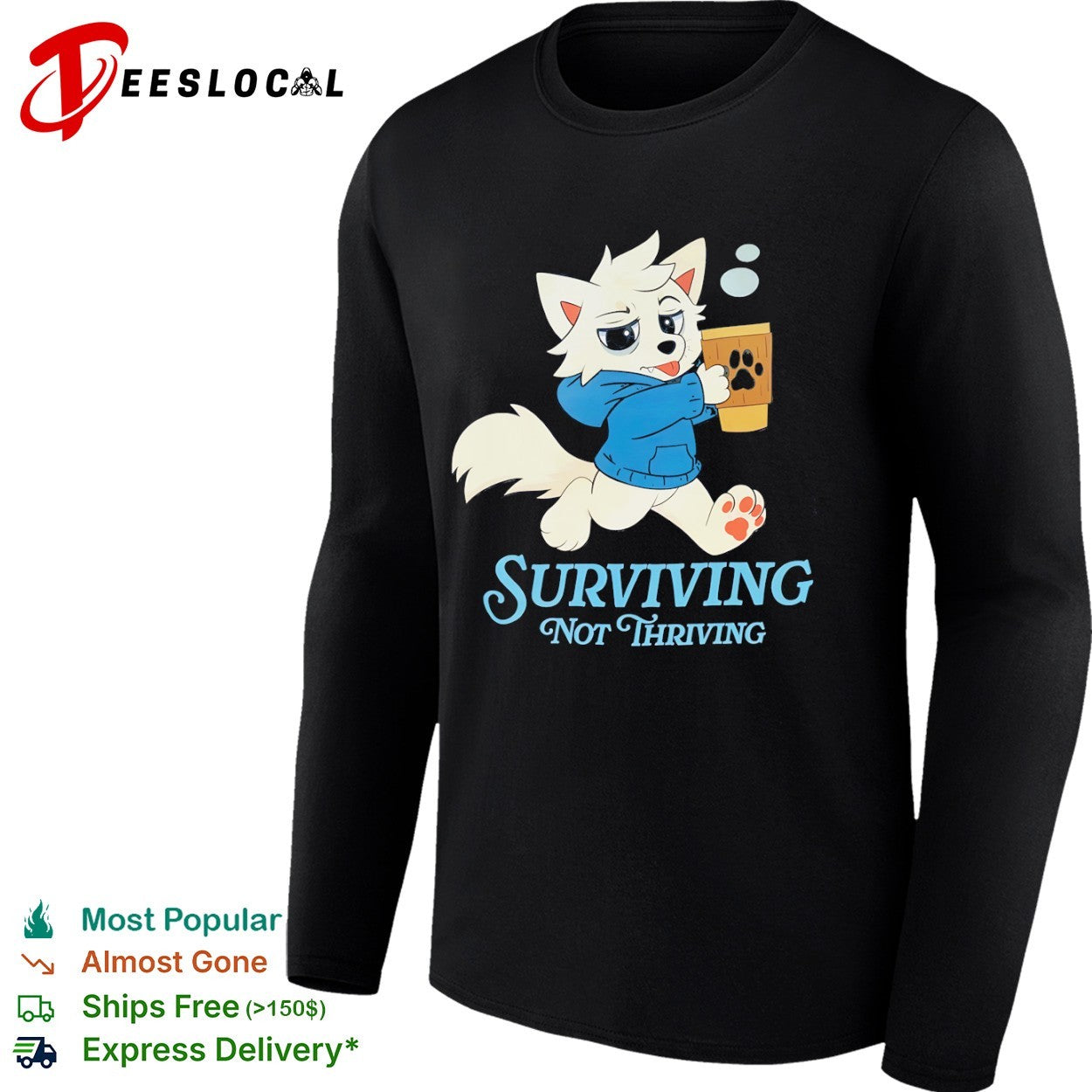 Surviving not Thriving furry shirt