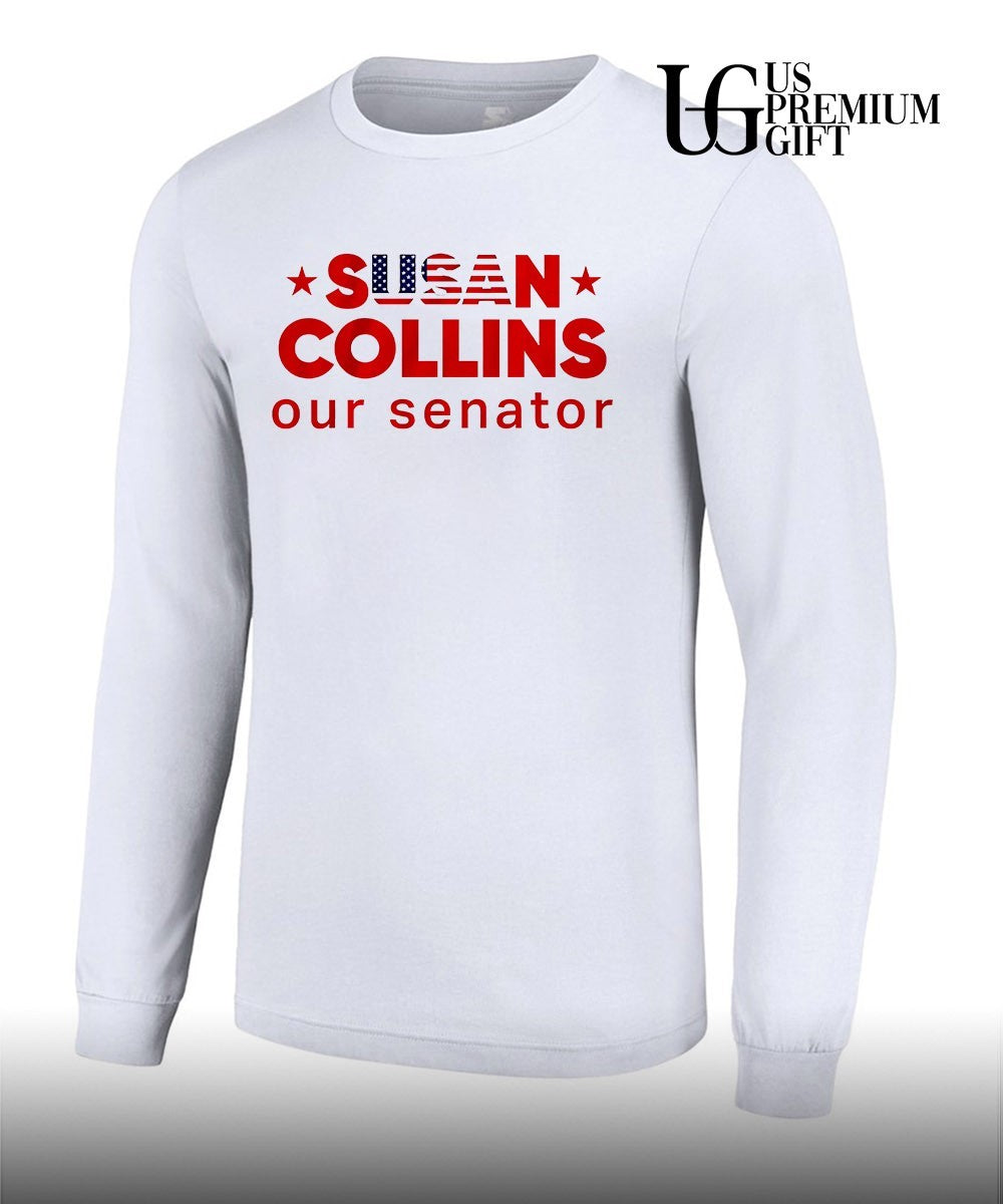 Susan Collins US Senator Susan Collins our senator shirt