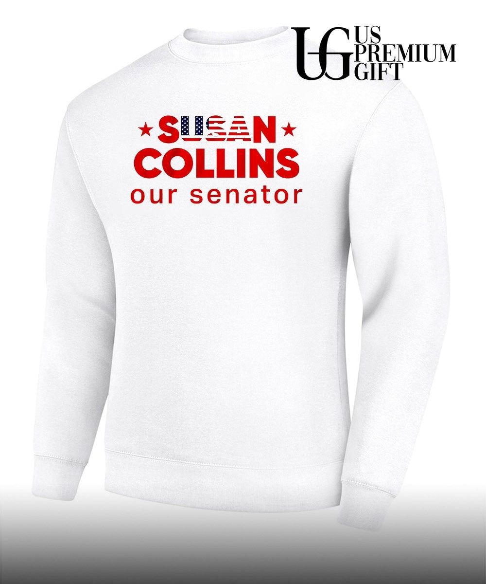 Susan Collins US Senator Susan Collins our senator shirt