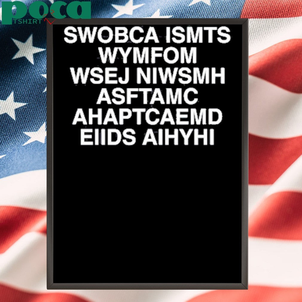 Swobca Ismts Wymfom Wsej Niwsmh Asftamc Анартсаemd Eiids Aihyhi shirt