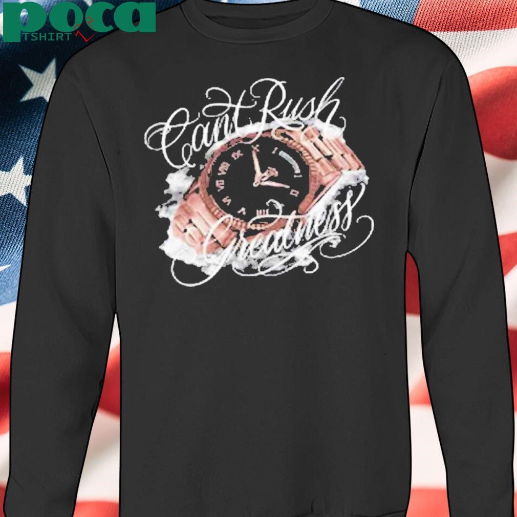 Syna X Crg Can’t Rush Greatness Shirt
