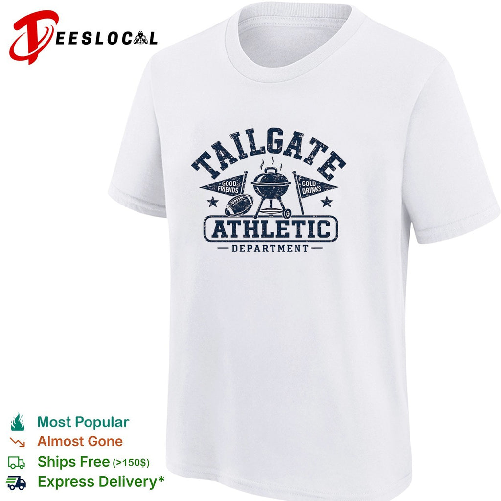 Tailgate athletic department good friends cold drinks shirt