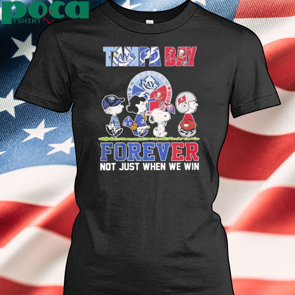 Tampa Bay Sports Teams Forever Not Just When We Win Shirt