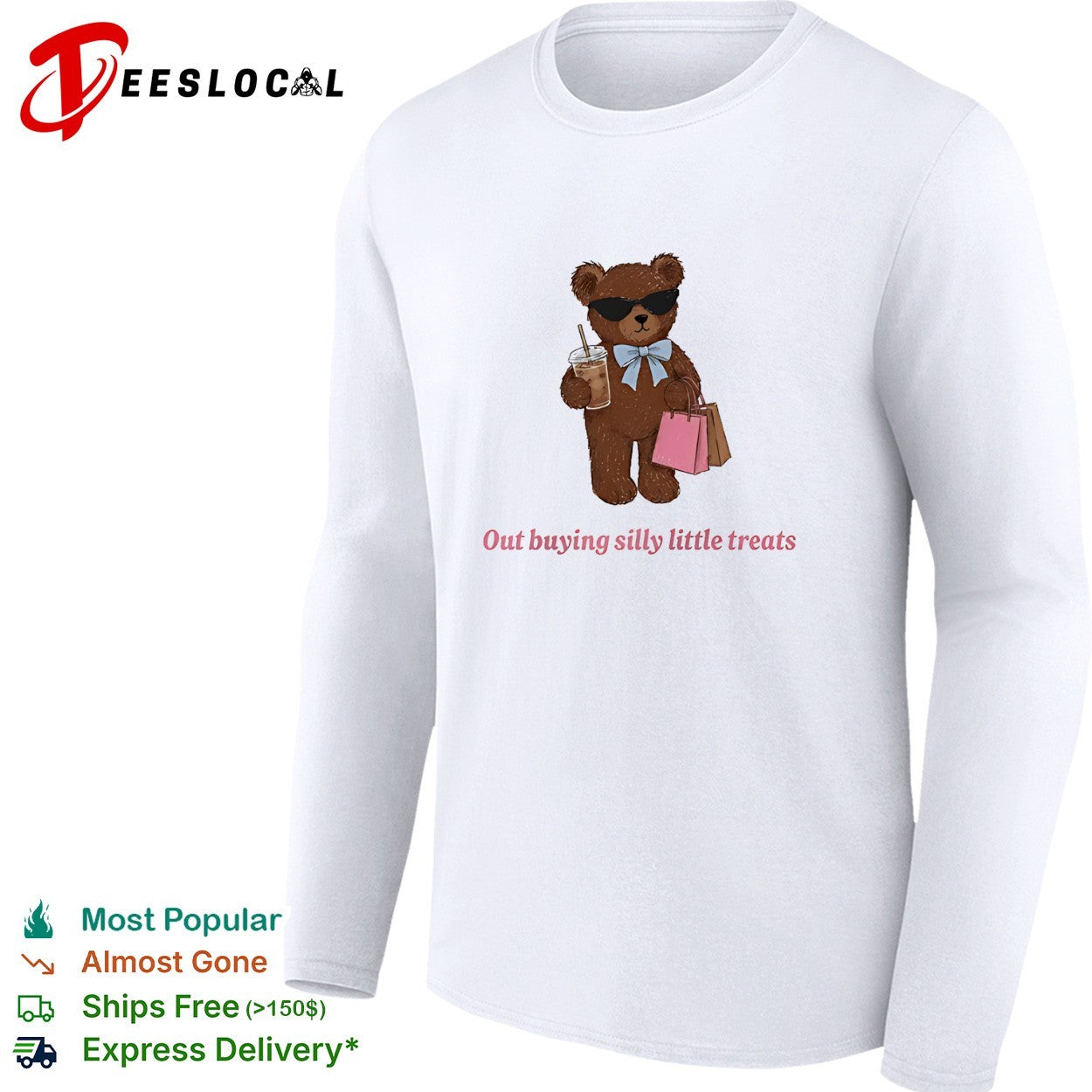 Teddy bear holding coffee out buying silly little treats shirt