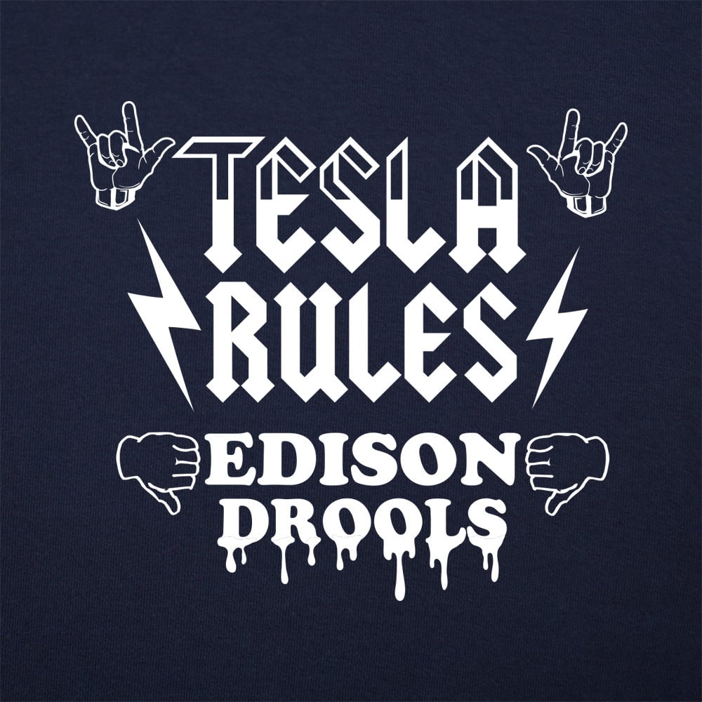Tesla Rules Edison Drools Rock Star Electricity Rivalry