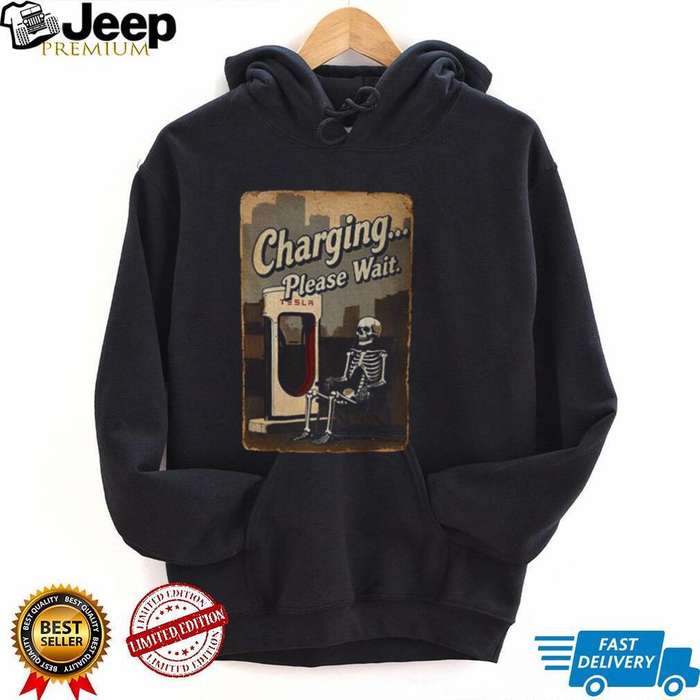 Tesla skull charging please wait shirt