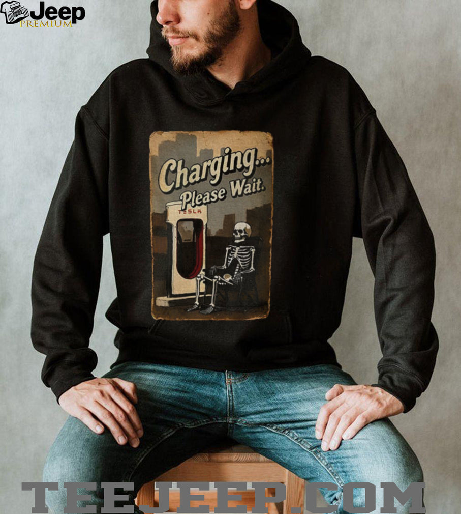 Tesla skull charging please wait shirt