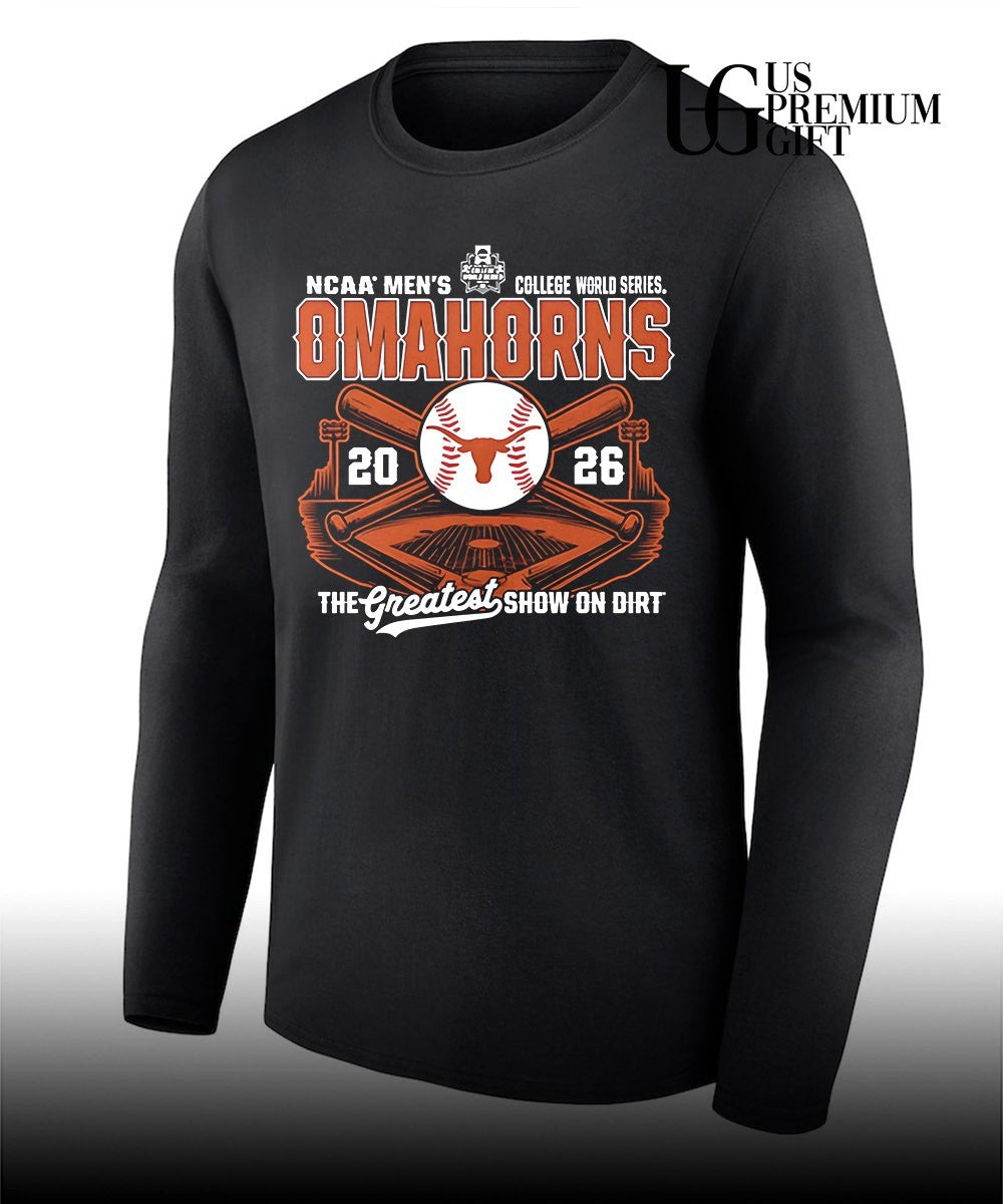 Texas Longhorns 2026 NCAA Men’s College World Series Bound OmaHorns the greatest show on dirt T-shirt