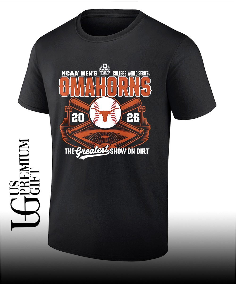 Texas Longhorns 2026 NCAA Men’s College World Series Bound OmaHorns the greatest show on dirt T-shirt
