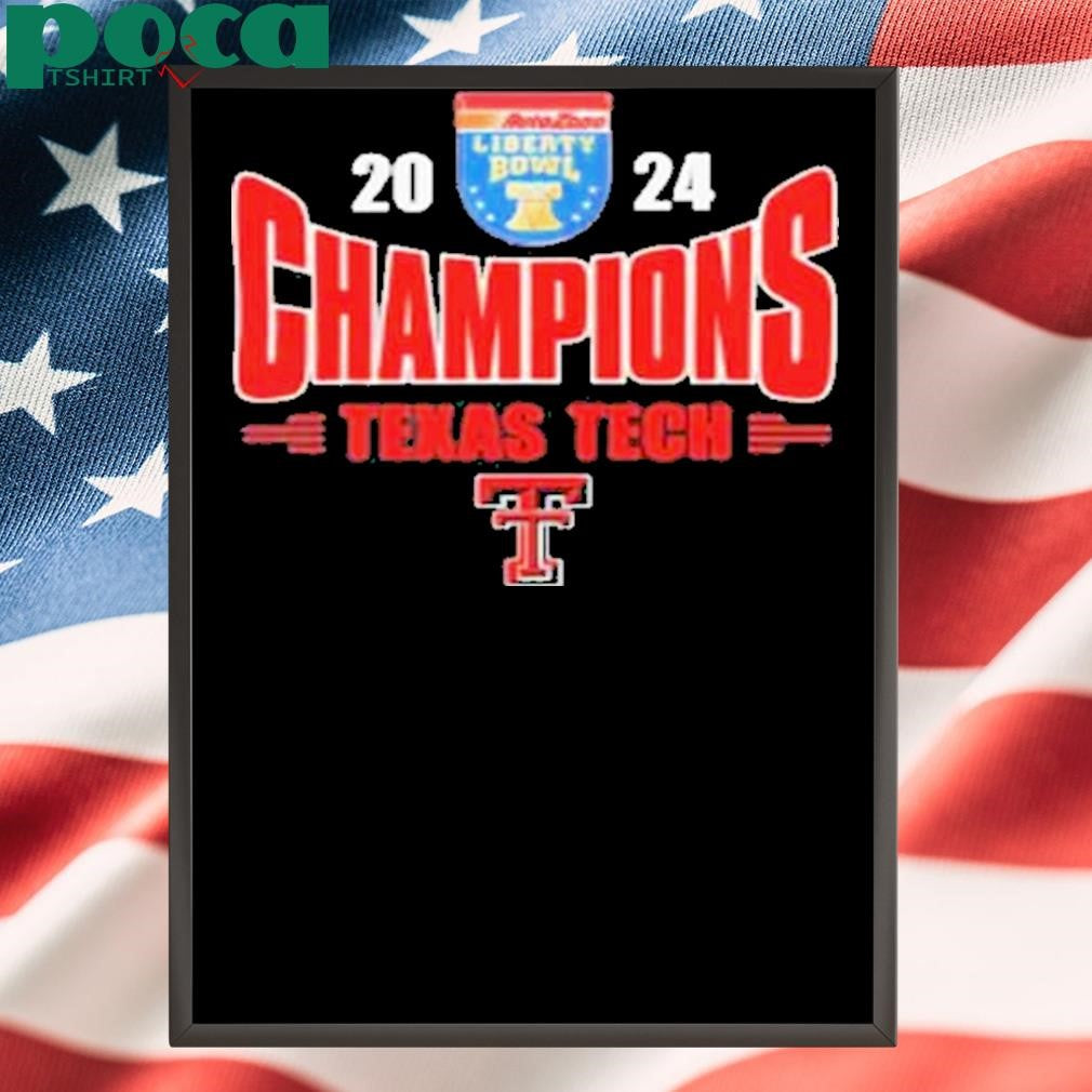 Texas Tech Red Raiders 2024 Autozone Liberty Bowl Champs Shirt