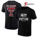 Texas Tech Red Raiders inspired by the past built for the future logo shirt