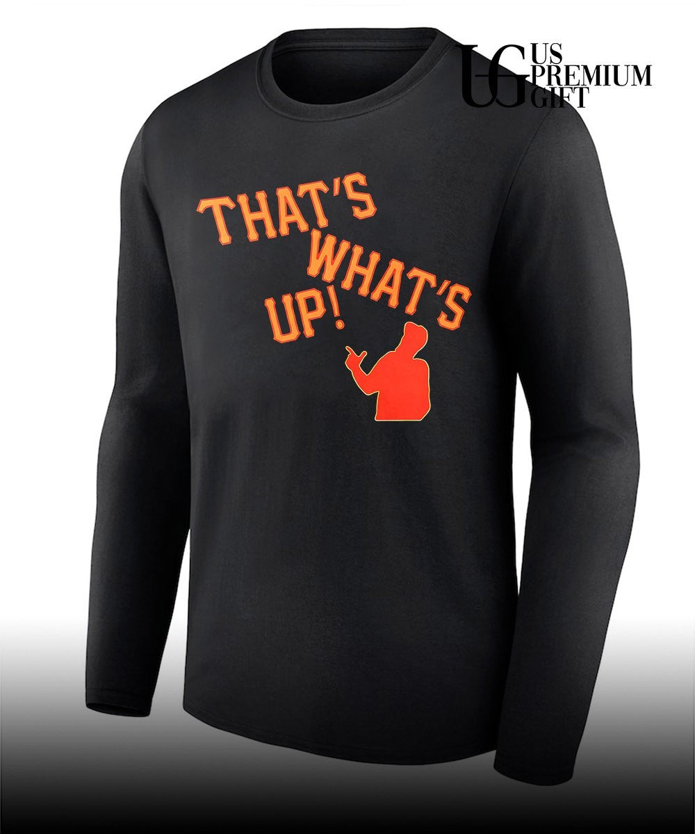 That’s what’s up shirt