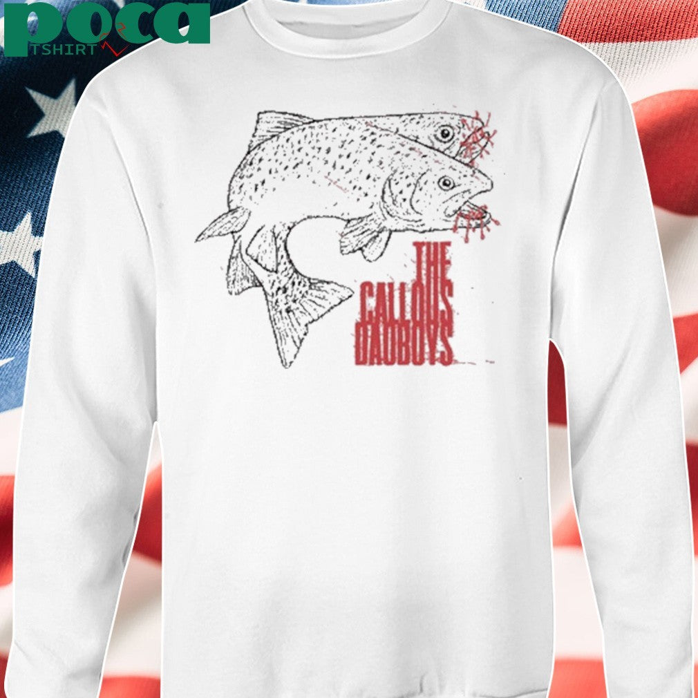 The Callous Dao Boys Trout shirt