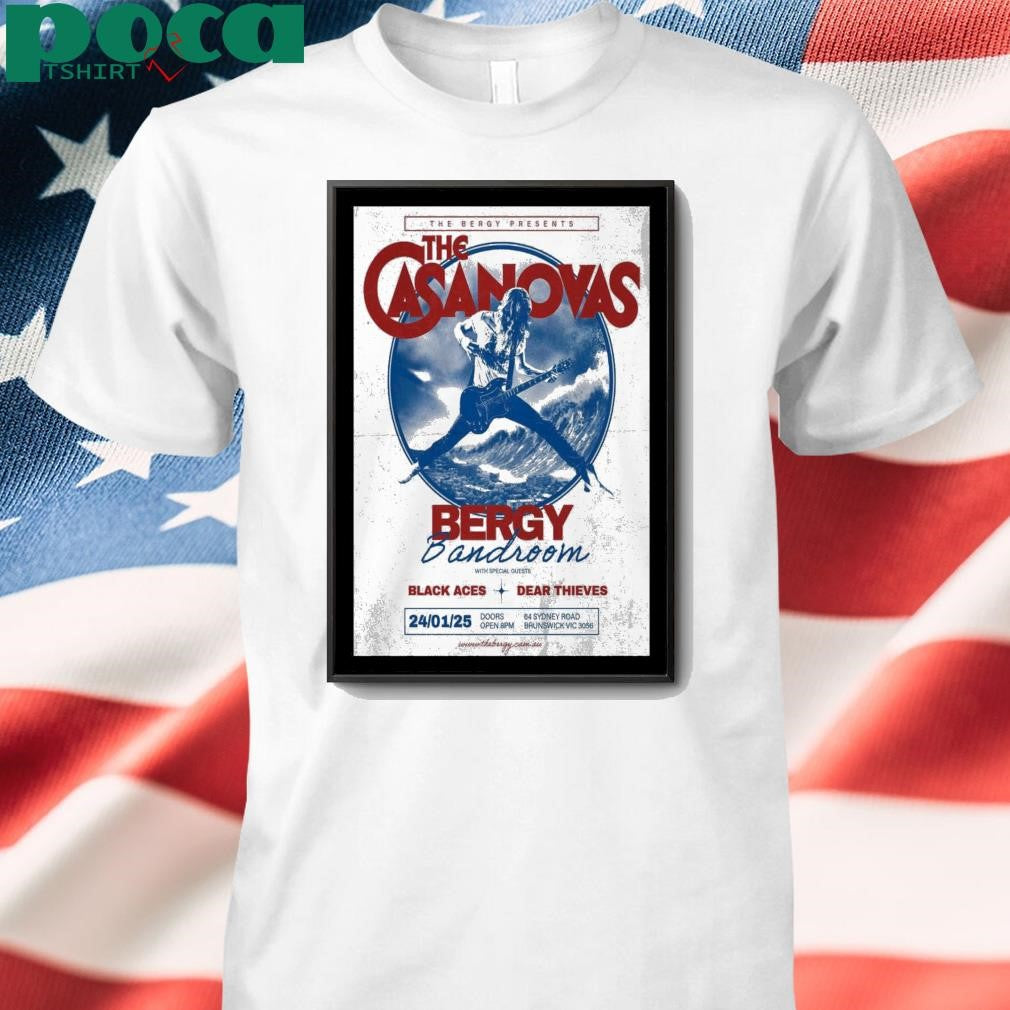 The Casanovas Bergy Bandroom in Brunswick Australia January 24 2025 Poster shirt