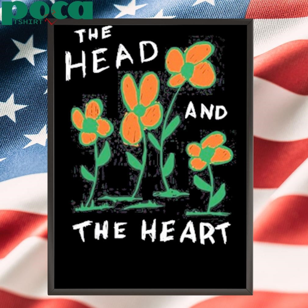 The Head In The Heart Thath Flower Shirt