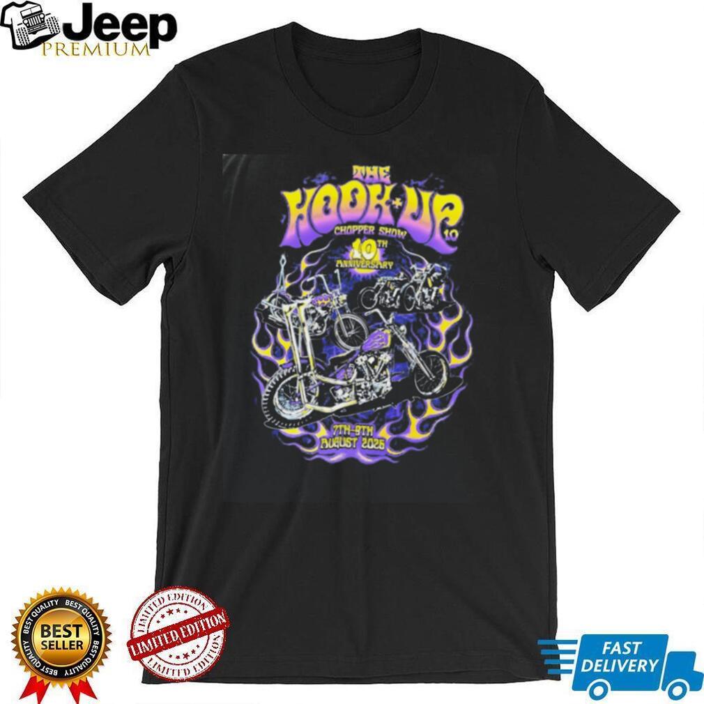 The Hook Up Chopper Show 10th Anniversary 7th 9th August 2026 shirt