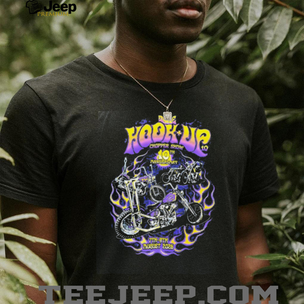 The Hook Up Chopper Show 10th Anniversary 7th 9th August 2026 shirt